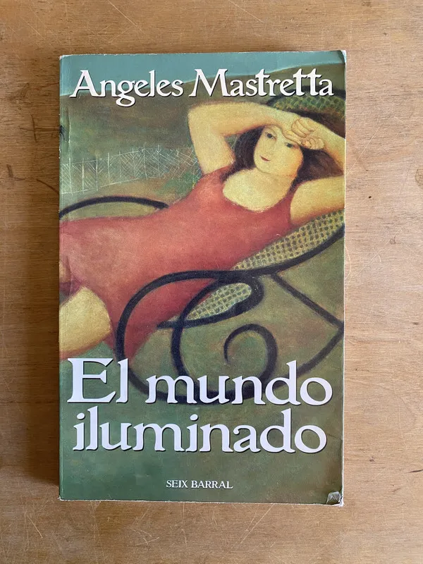 El mundo iluminado - Mastretta (2i4)