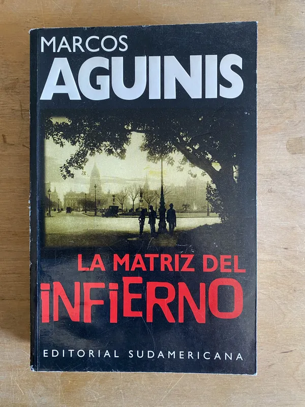 La matriz del infierno - Aguinis (2i4)