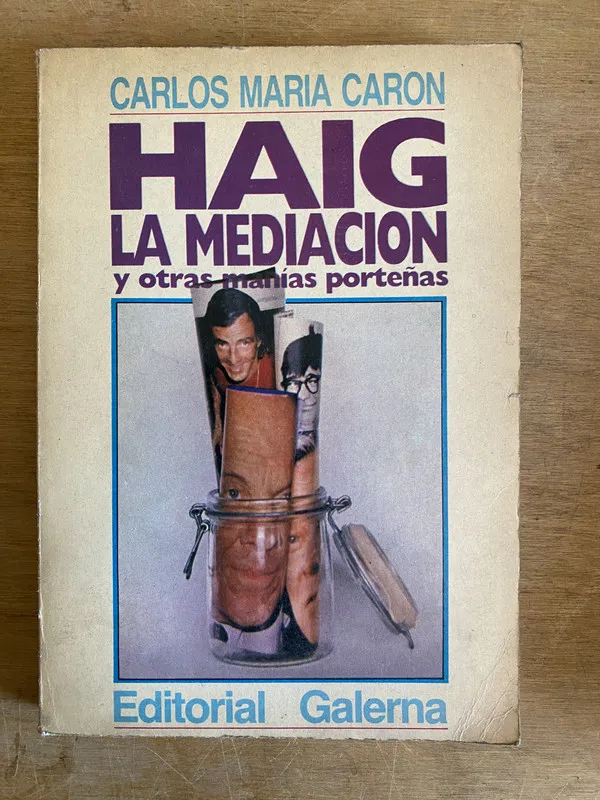 Haig la mediacion y otras manias porteñas - Caron (2i6)