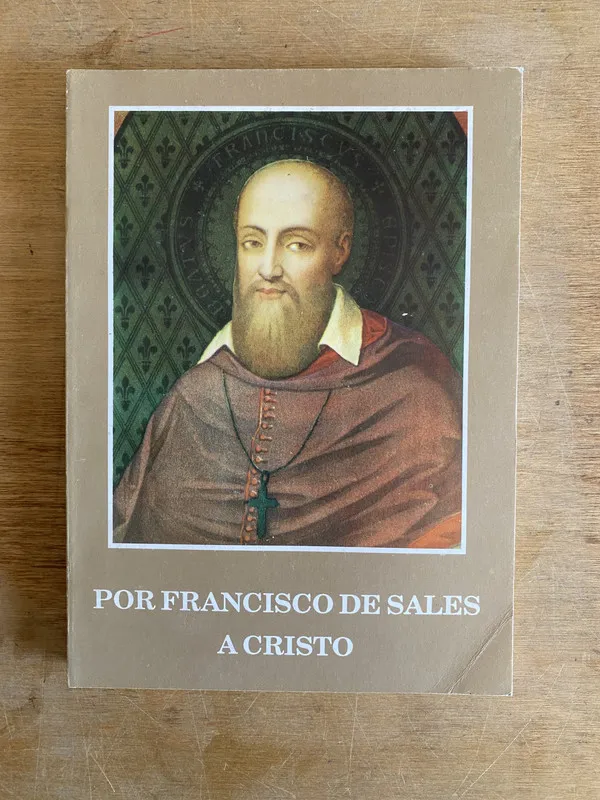 Por Francisco de Sales a cristo - (2i6)