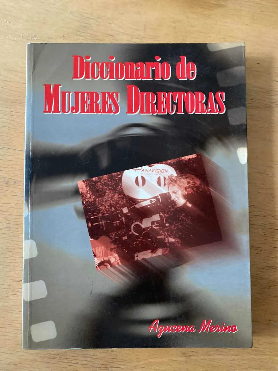 Diccionario De Mujeres Directoras - Merino, Azucena (X3)