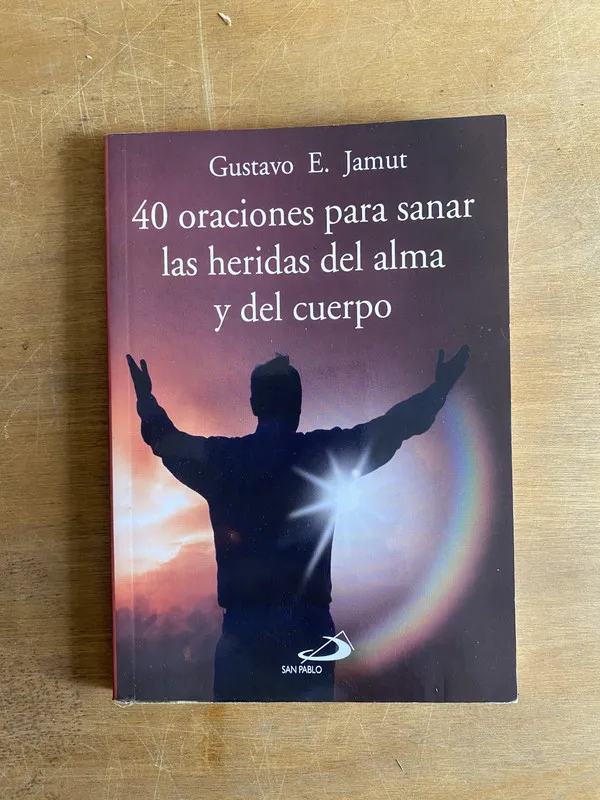 40 Oraciones para sanar las heridas del alma y - Jamut (2j5