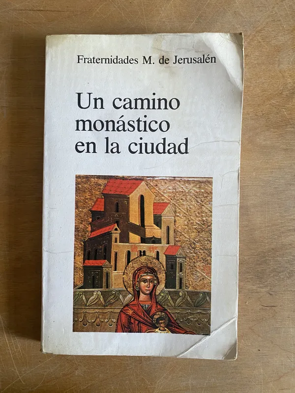 Un camino monastico en - Fraternidades M. de Jerusalen (2j6