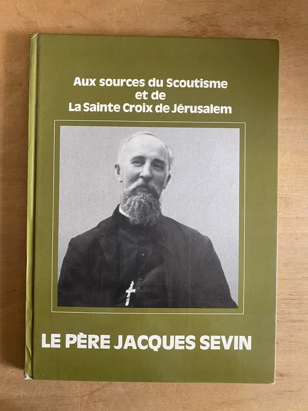 Aux sources du Scoutisme et de la Sainte Croix - Sevin (2j6