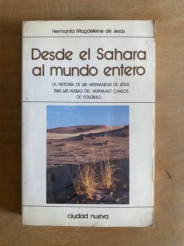 Desde el Sahara al - Hermanita Magdeleine de Jesus (2j7)