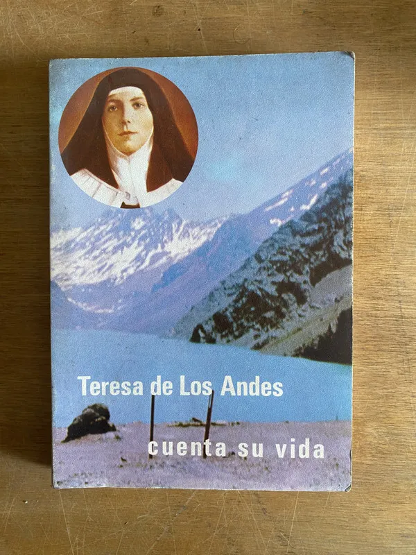 Teresa de los Andes cuenta su vida - (2k6)