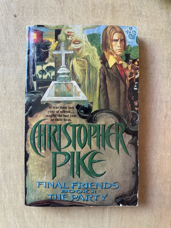 Final Friends — Book 1: The Party - Pike (3m6)