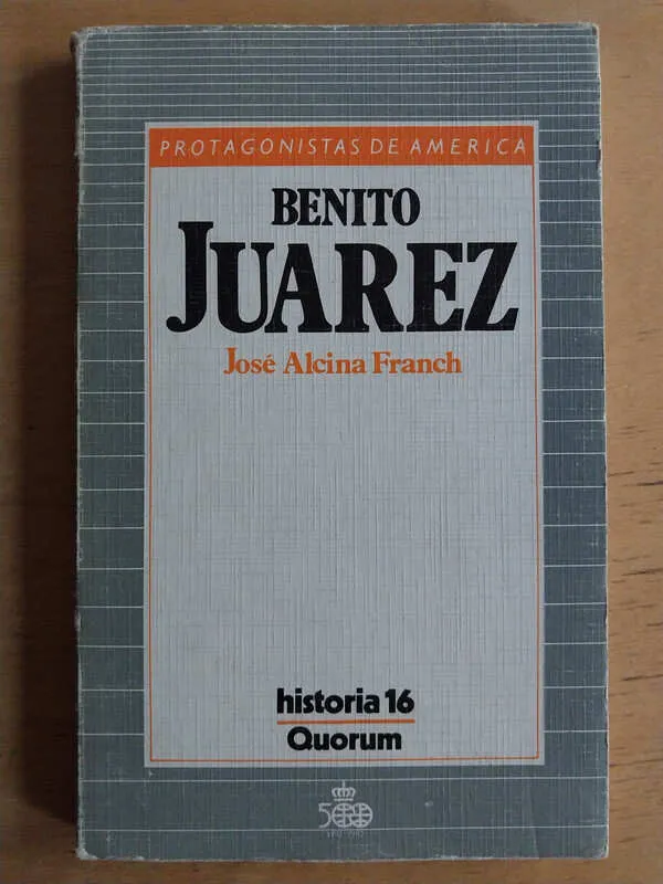 Benito Juarez - Alcina Franch, Jose (i3)