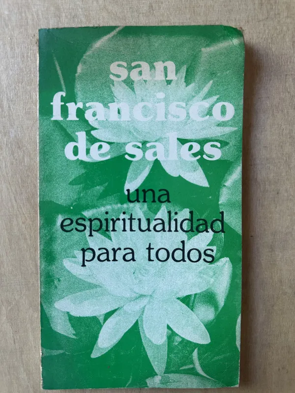 Una espiritualidad para todos - San Francisco de Sales (3m6