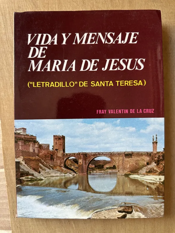 Vida y mensaje de Maria de Jesus - Valentin de la Cruz (3m6
