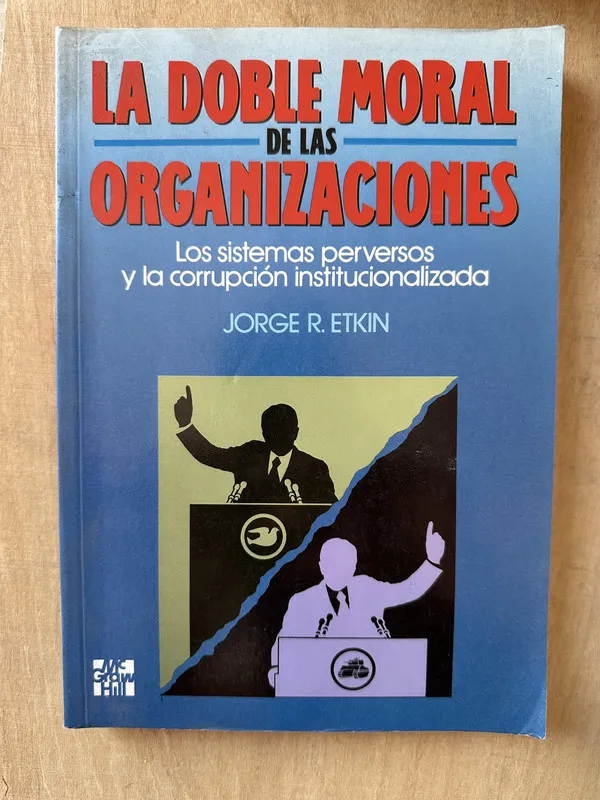 La doble moral de las organizaciones - Etkin (3v2)