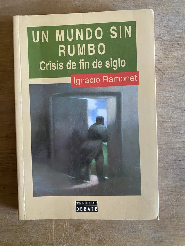 Un mundo sin rumbo - Ramonet (2f6)