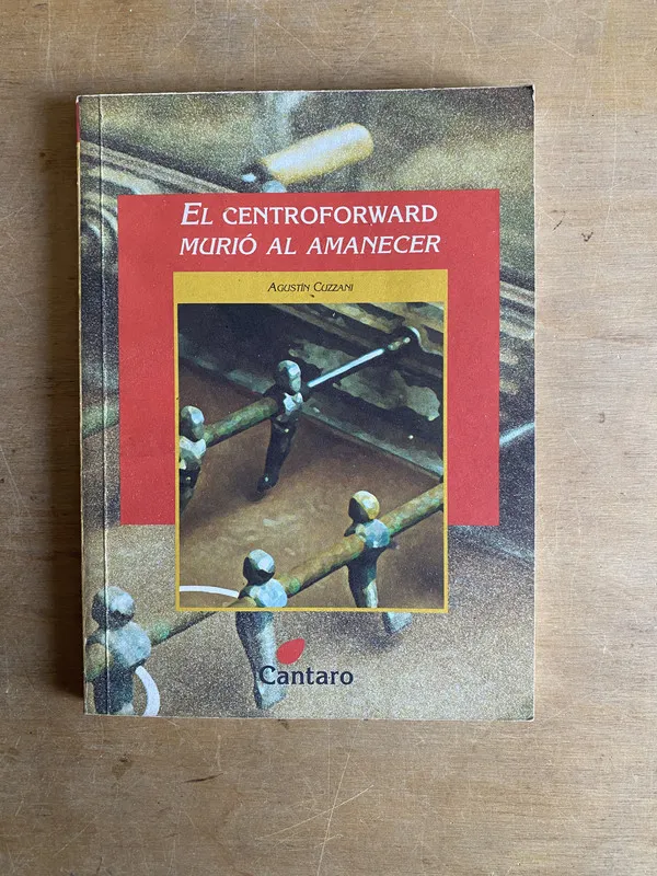 El centroforward murio al amanecer - Cuzzani (2d6)