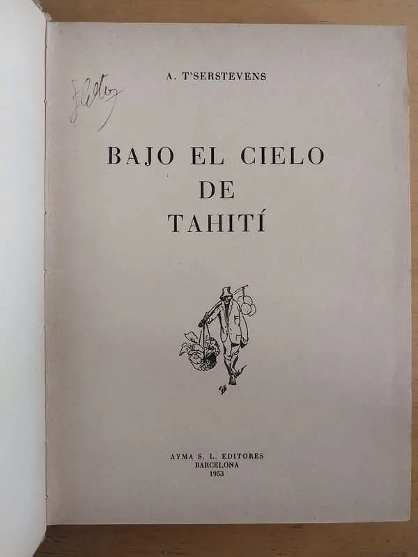 Bajo El Cielo De Tahiti - T´serstevens, A. (i1)