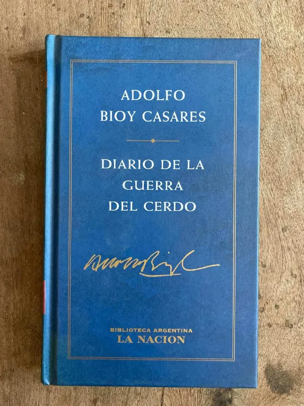 Diario De La Guerra Del Cerdo - Bioy Casares, Adolfo (A3)