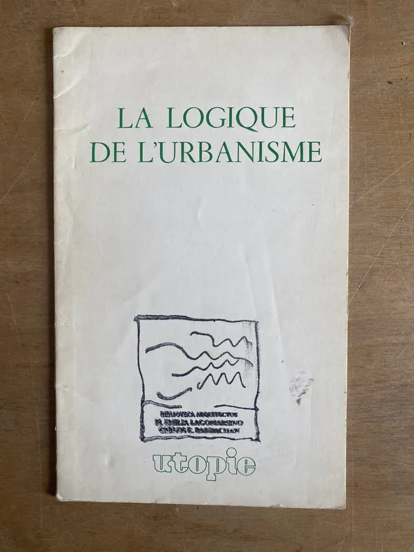 La logique de l'urbanisme - (3k7)