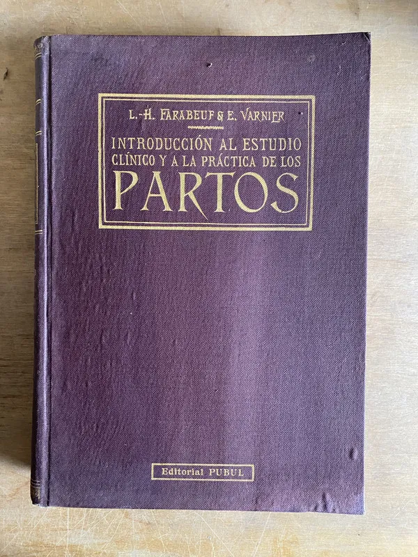 Intro. al estudio clinico y practica partos- Farabeuf (2o8)