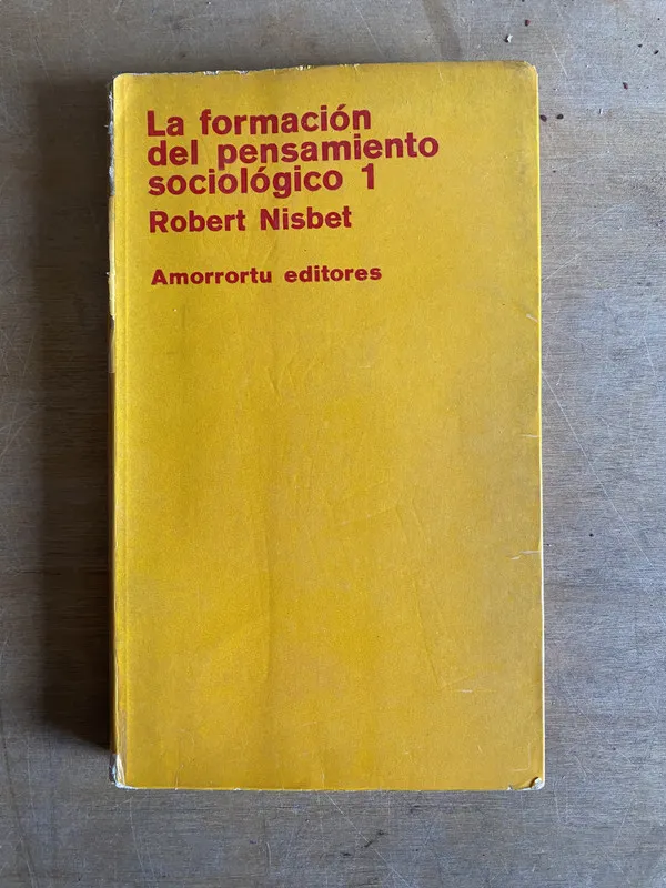La formacion del pensamiento sociologico 1 - Nisbet (2c6)