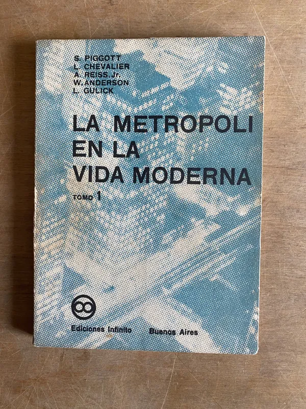 La metropoli en la vida moderna - Piggott; Chevalier (2c6)