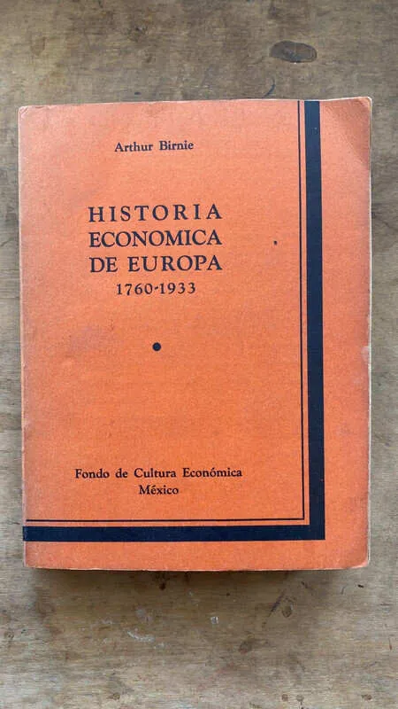Historia Economica De Europa 1760 1933- Birnie, Arthur (ee5)
