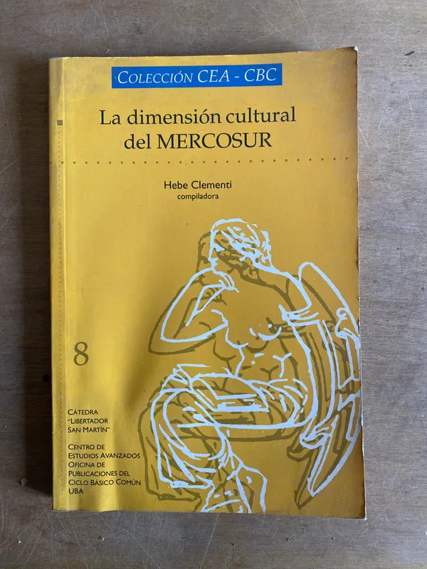 La dimension cultural del Mercosur. - Clementi, Hebe (2c7)