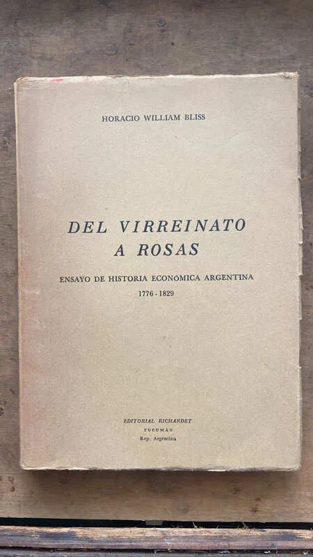Del Virreinato A Rosas. Ensayo De Hist- William Bliss (hh2)