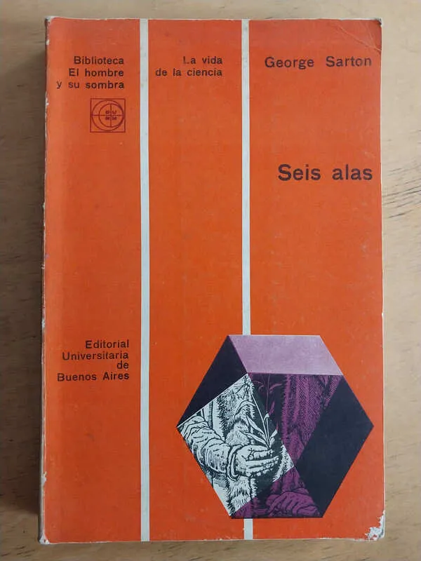Seis Alas - Sarton, George (i4)