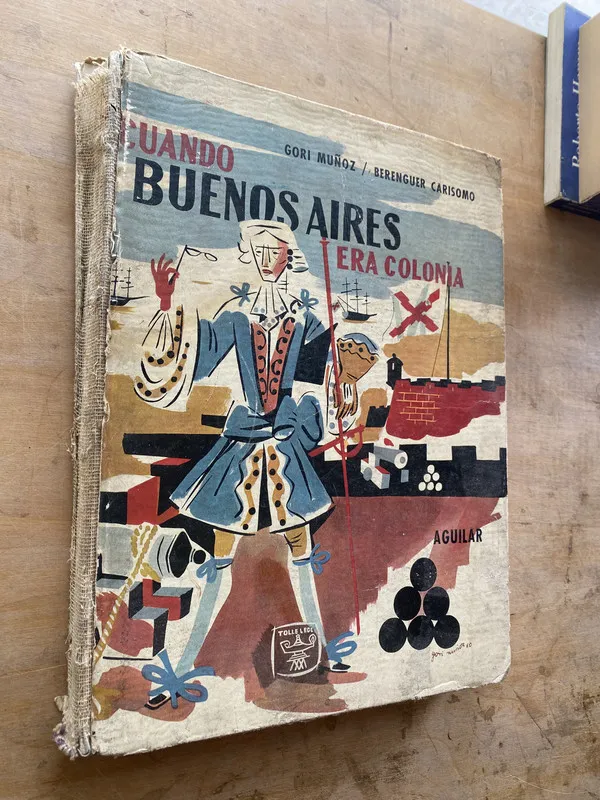 Tapa de Cuando Buenos Aires era colonia - Muñoz; Carisomo (j7)