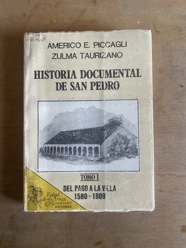 Historia documental de San Pedro - Piccagli (p1)