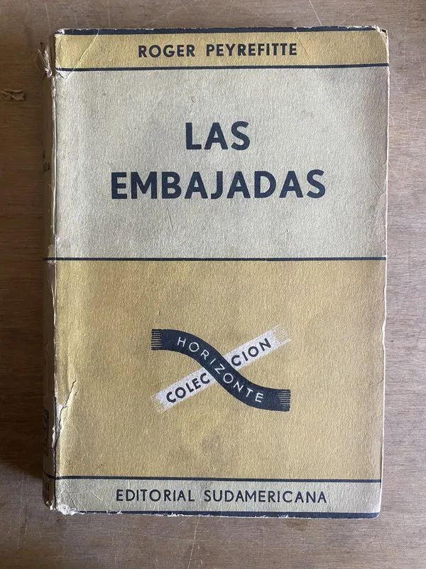 Las embajadas - Peyrefitte, Roger (3d5)