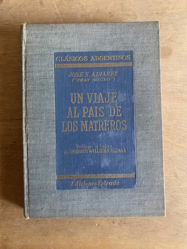 Un viaje al pais de los matreros - Alvarez, Jose S. (3d5)