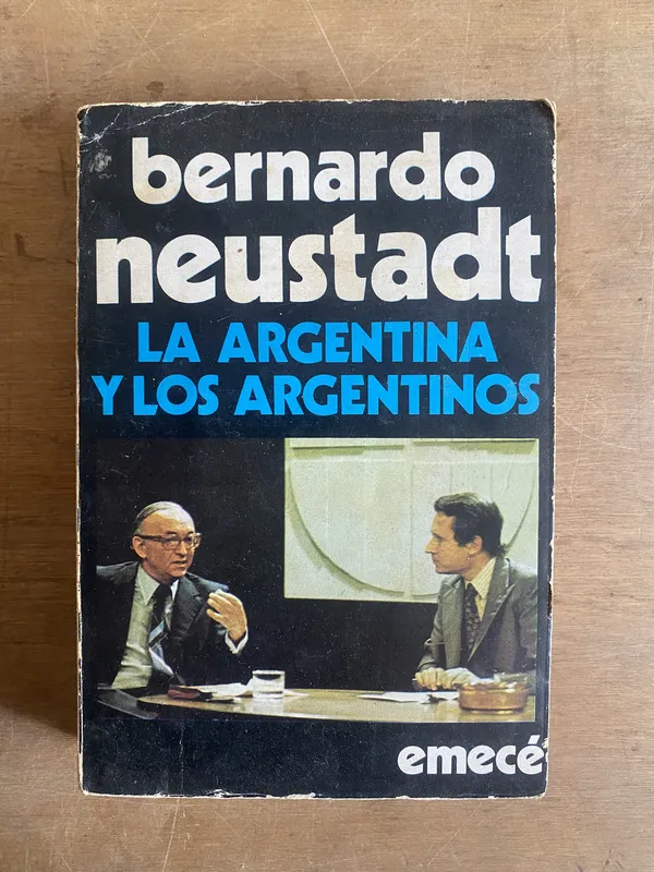 La argentina y los argentinos - Neustadt, Bernardo (3d5)