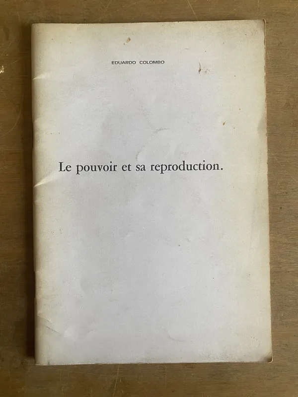 Le pouvoir et sa reproduction - Colombo, Eduardo (3g1)