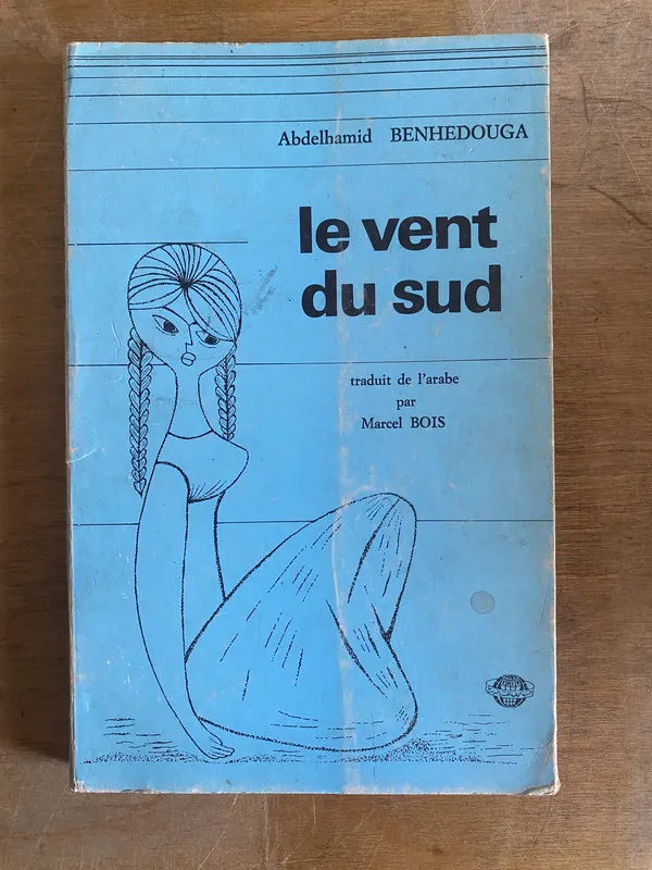 Le vent du sud - Benheudouga, Abdelhamid. (2x4)