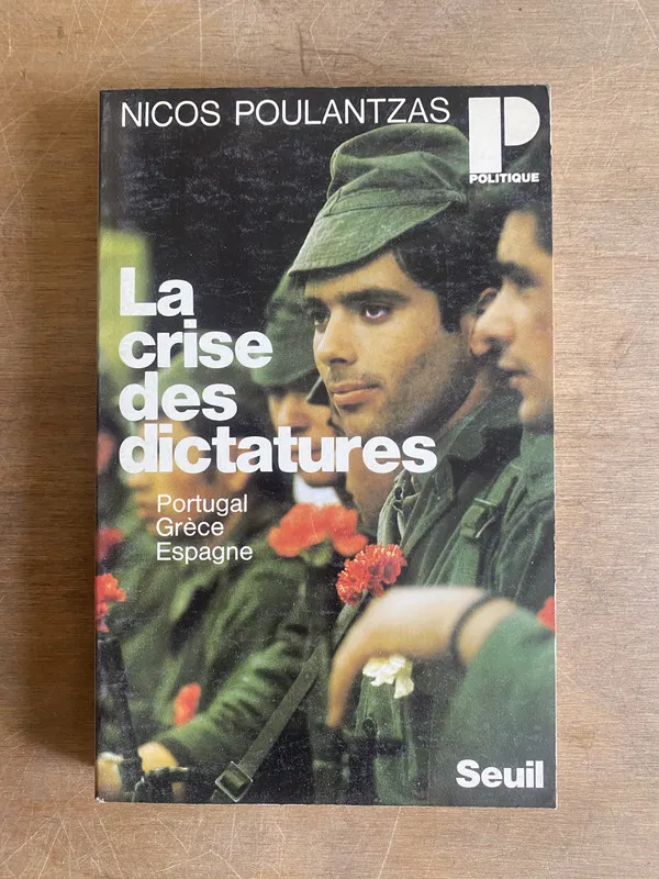La crise des dictatures - Poulantzas, Nicos (2x4)
