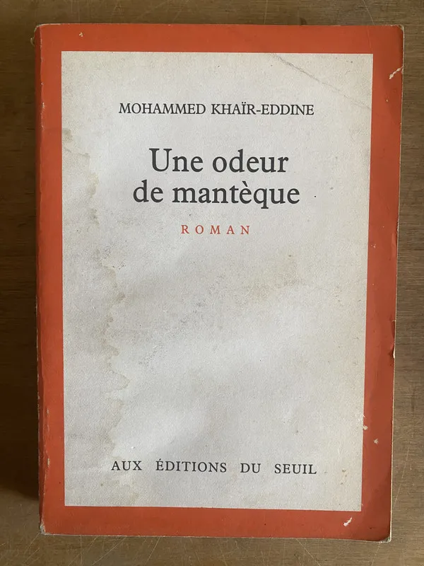 Tapa de Une odeur de mantèque - Khair-Eddine, Mohammed (2x4)