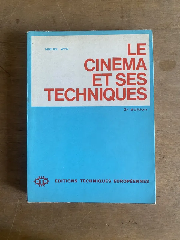 Le cinema et ses techniques - Wyn, Michel (3a8)