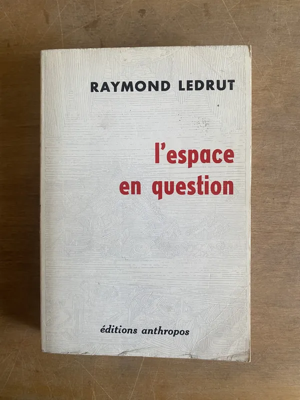 L'espace en question - Ledrut, Raymond (2z9)