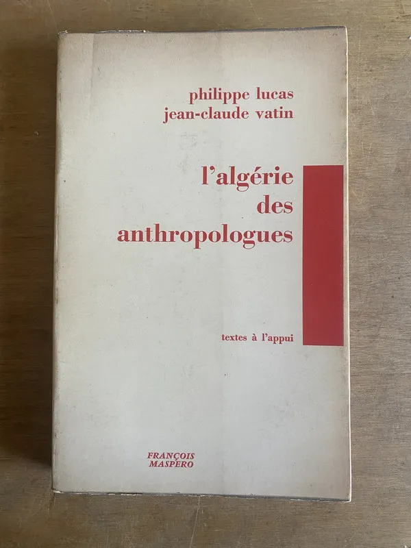 L'algerie des anthropologues - Lucas; Vatin (2z9)