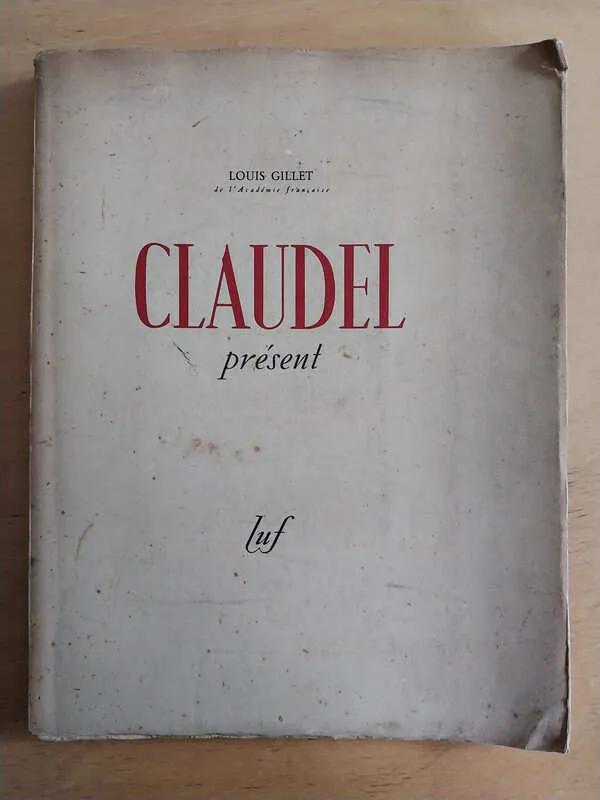 Claudel Present - Gillet, Louis (t4)