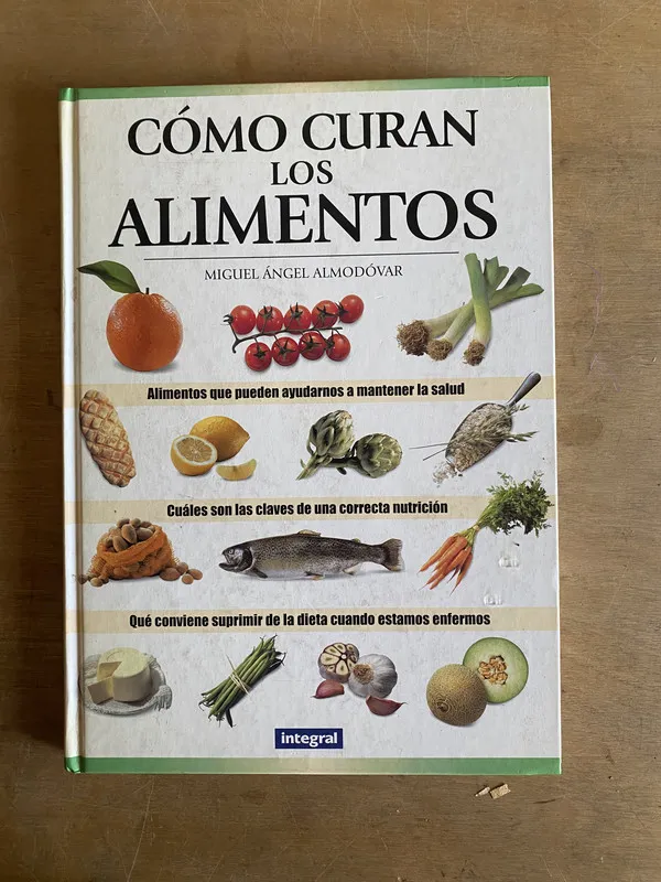 Como curan los alimentos - Almodovar, Miguel angel (2j0)