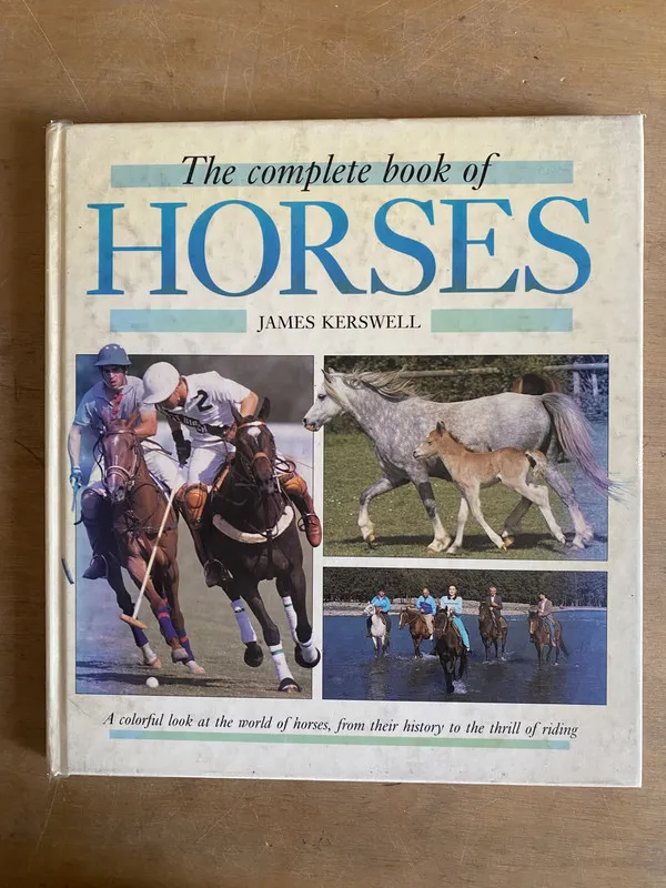 The complete book of horses - Kerswell, James (2j0)