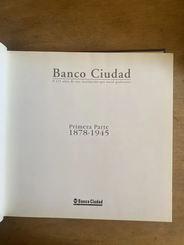 Banco Ciudad. A 125 años de una institucion que nacio (2i0)