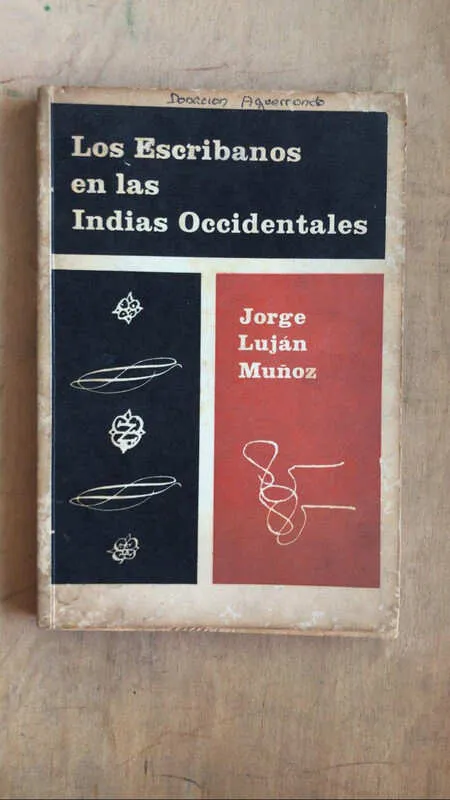 Los Escribanos En Las Indias Occidentales - Lujan Muñoz (k1)