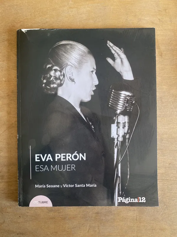 Eva Peron - Seoane, Maria; Santa Maria, Victor (2i0)