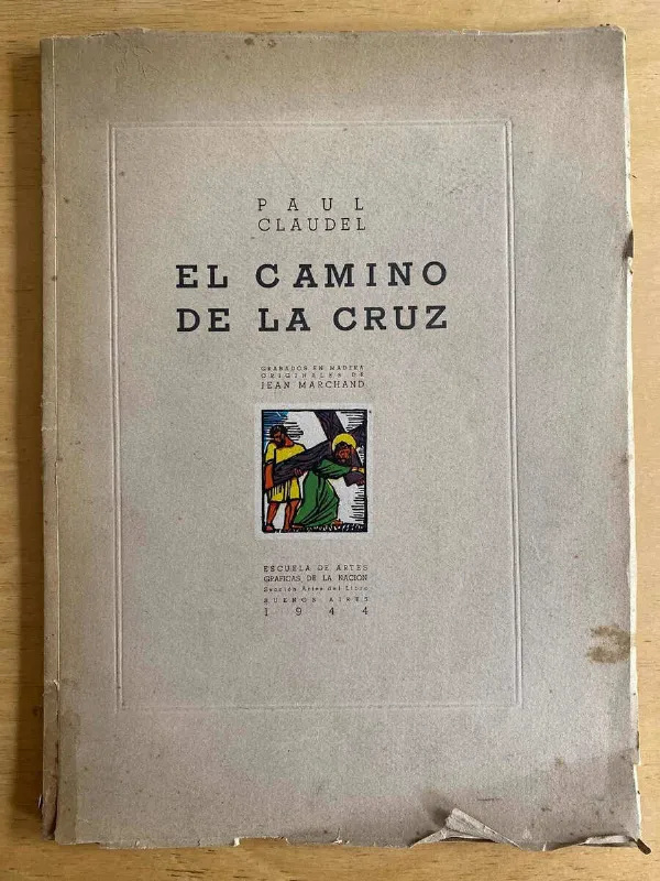 El Camino De La Cruz - Claudel, Paul (U4)