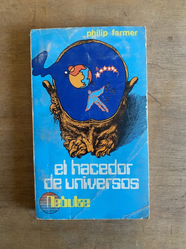 El hacedor de universos - Farmer, Philip (3j5)