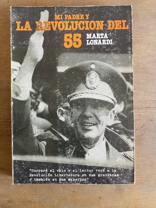 Mi padre y la revolucion del 55 - Lonardi, Marta (3j5)
