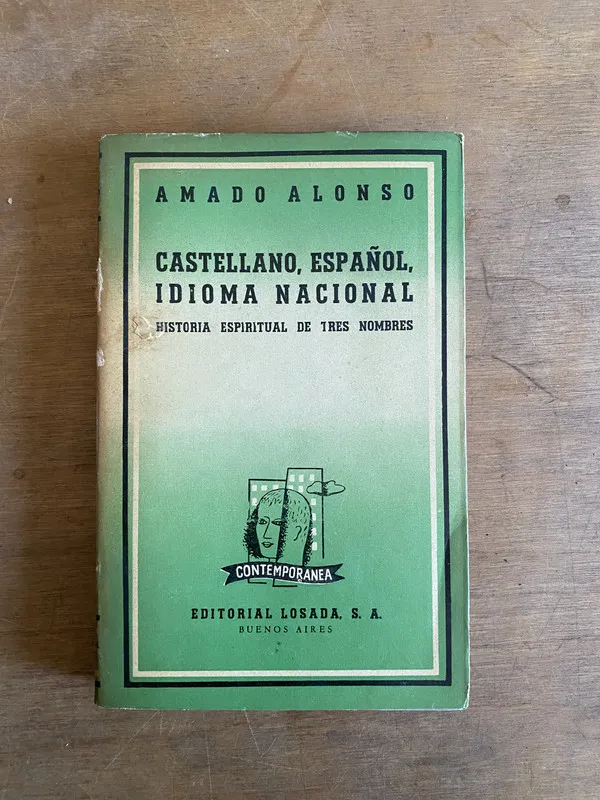 Castellano, español, idioma nacional - Alonso, Amado (3j5)