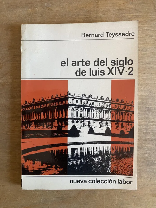 El arte del siglo de luis XIV-2 - Teyssedre, Bernard (3k5)